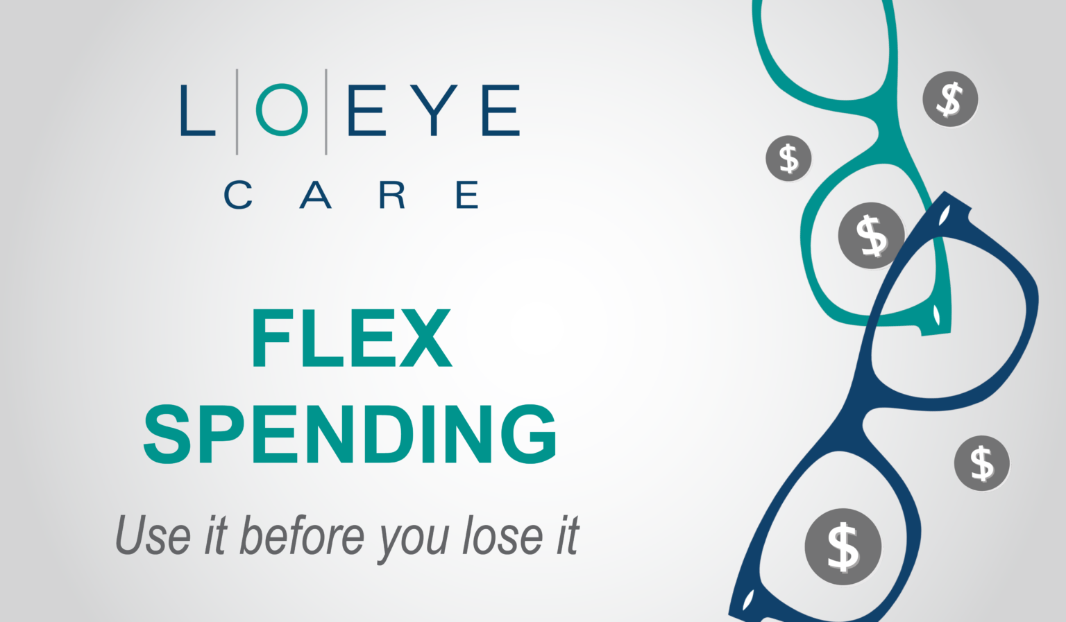 Use your Flex spending dollars before you lose it! LO Eye Care
